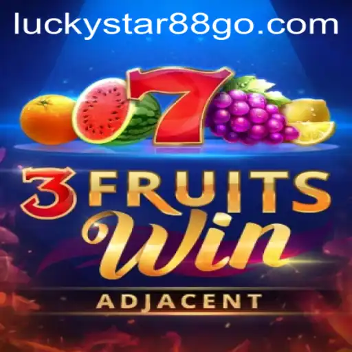 Experience the Thrills of 3FruitsWin with LUCKYSTAR88
