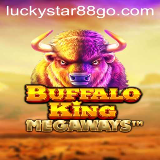 BuffaloKing: Immerse Yourself in Thrilling Gameplay with LUCKYSTAR88