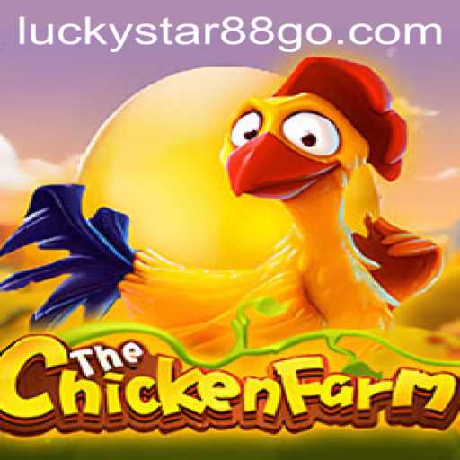 Discover the World of ChickenFarm: A New Gaming Sensation with LUCKYSTAR88