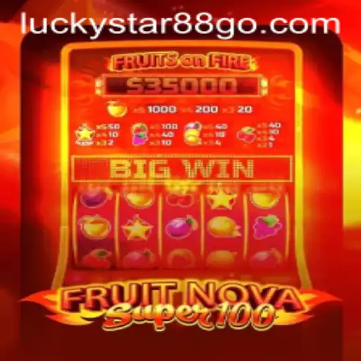 Exploring the Exciting World of FruitNovaSuper100 with LUCKYSTAR88
