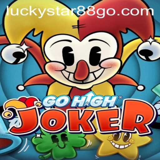 Discover GoHighJoker: An Innovative Gaming Experience Inspired by LUCKYSTAR88