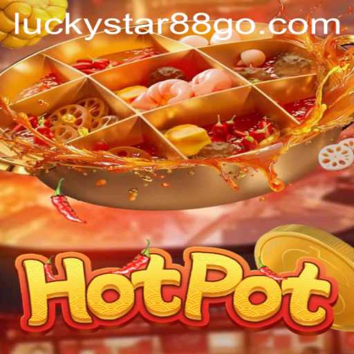 Explore the Exciting World of Hotpot: A Thrilling Gaming Experience
