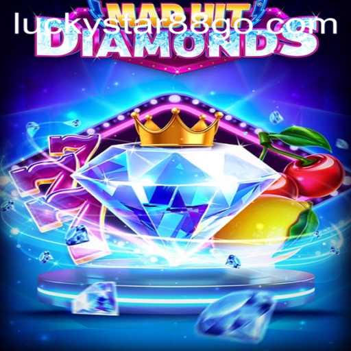 Discover the Thrills of MadHitDiamonds: A Game of Luck with LUCKYSTAR88