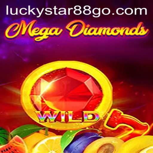 MegaDiamond: The Ultimate Gaming Experience Enhanced by LUCKYSTAR88