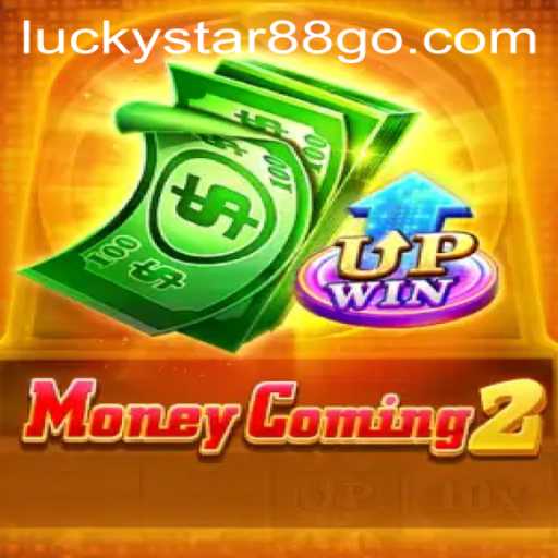 Unveiling MoneyComing2: A New Gaming Sensation Powered by LUCKYSTAR88