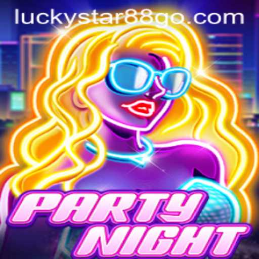 Discover the Ultimate Experience: PartyNight and the Role of LUCKYSTAR88