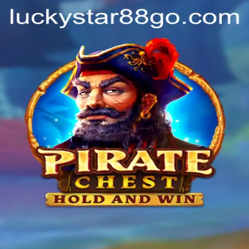Discover the Thrills of PirateChest with LUCKYSTAR88