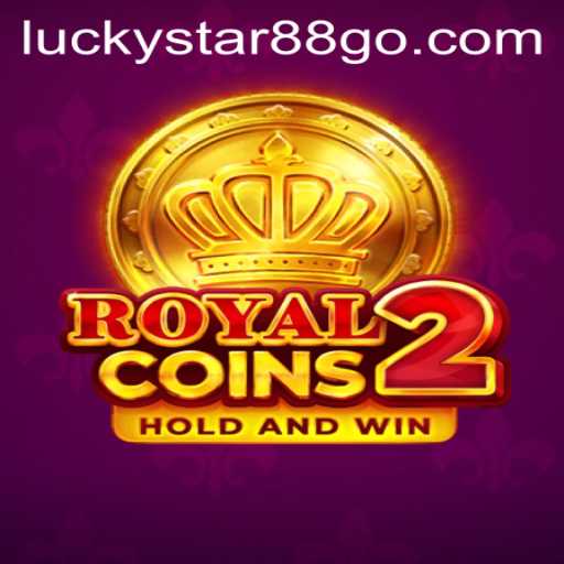 Discovering RoyalCoins2: Unveiling the Thrills of LUCKYSTAR88