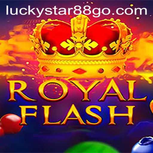Discover the Thrilling World of RoyalFlash with LUCKYSTAR88